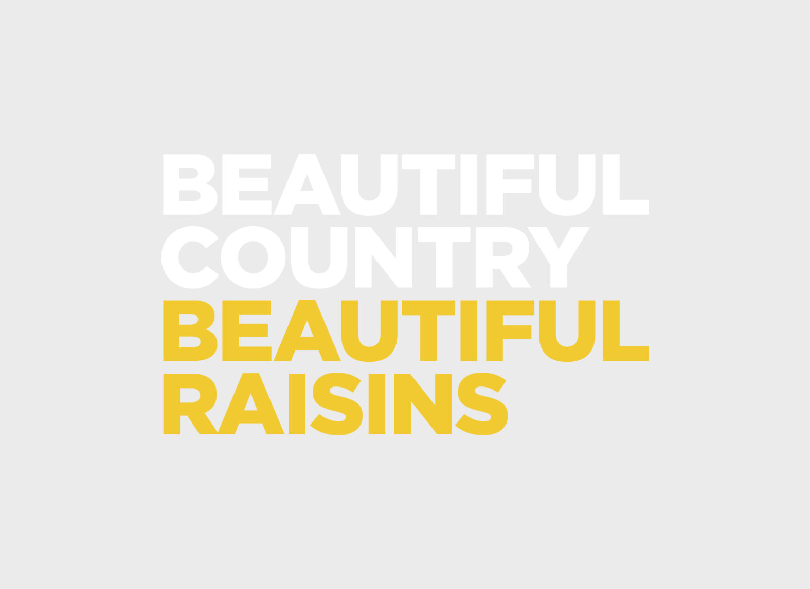 Beautiful Country Beautiful Raisins